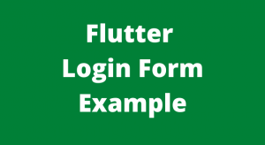 Flutter login form example